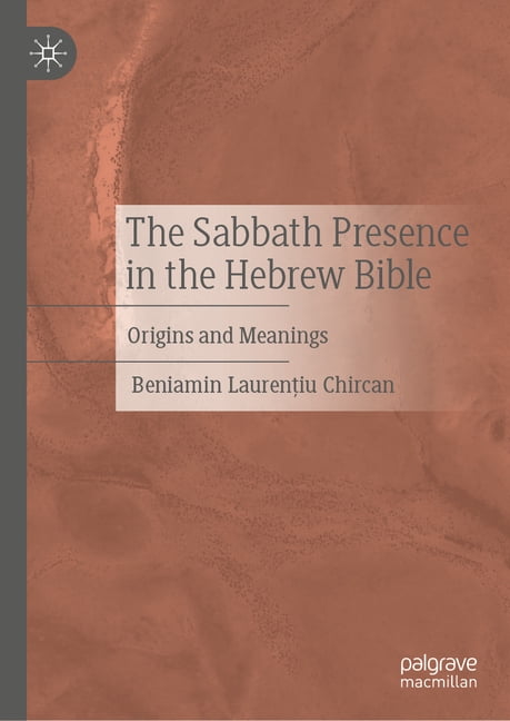 The Sabbath Presence in the Hebrew Bible: Origins and Meanings, (Hardcover)