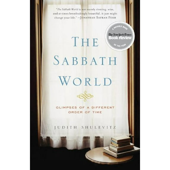 Pre-Owned The Sabbath World: Glimpses of a Different Order of Time (Hardcover) 1400062004 9781400062003