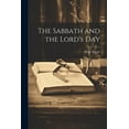 thumbnail image 1 of The Sabbath and the Lord's Day, (Paperback), 1 of 1