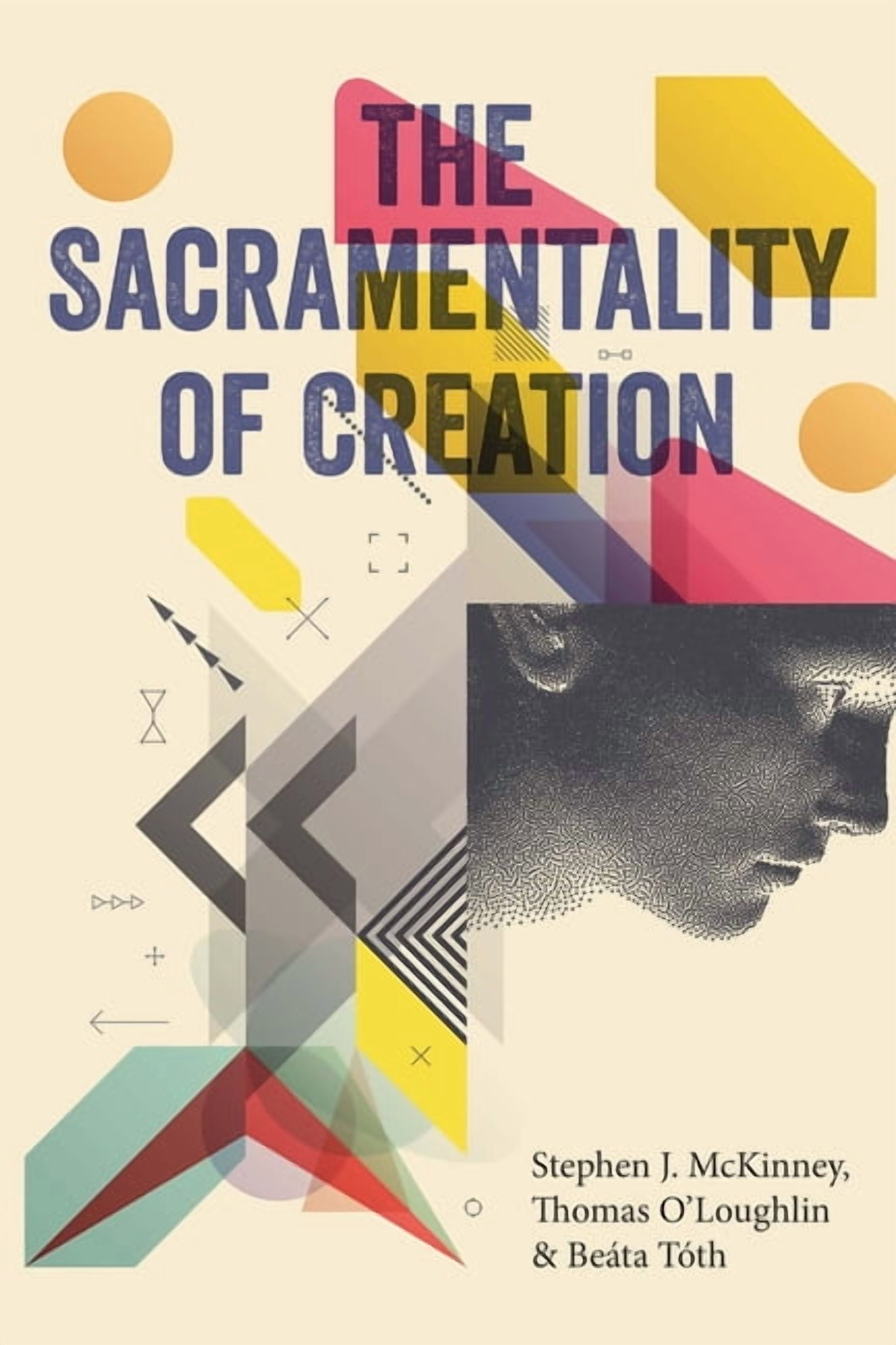 The Sacramentality of Creation, (Paperback)
