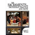 thumbnail image 1 of Pre-Owned The Sacraments in Protestant Practice and Faith (Paperback) 0687034027 9780687034024, 1 of 1
