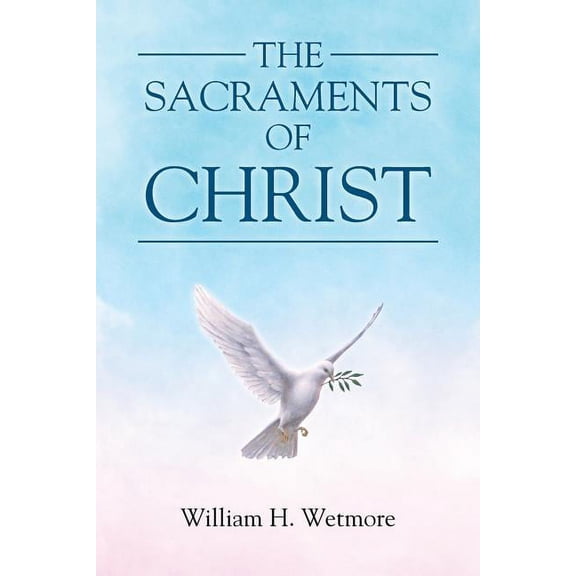 The Sacraments of Christ