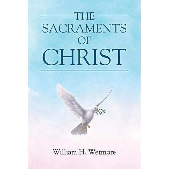 The Sacraments of Christ