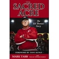 thumbnail image 1 of The Sacred Acre: The Ed Thomas Story, (Paperback), 1 of 1