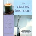 thumbnail image 1 of Pre-Owned The Sacred Bedroom: Creating Your Sanctuary for Spirituality, Sensuality, and Solace (Paperback) 1577311434 9781577311430, 1 of 1