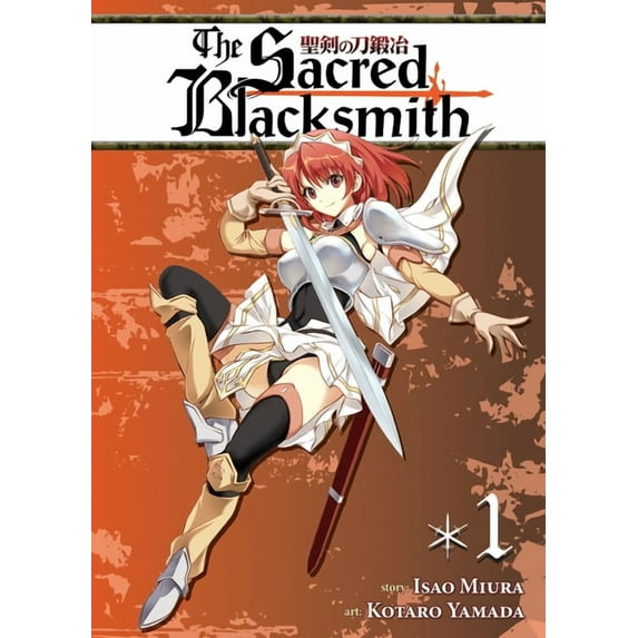The Sacred Blacksmith: The Sacred Blacksmith Vol. 1 (Series #1) (Paperback)