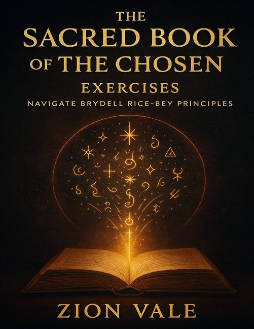 The Sacred Book of The Chosen Exercises: Navigate Brydell Rice-Bey Principles, (Paperback)