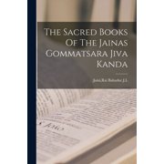 The Sacred Books Of The Jainas Gommatsara Jiva Kanda, Paperback