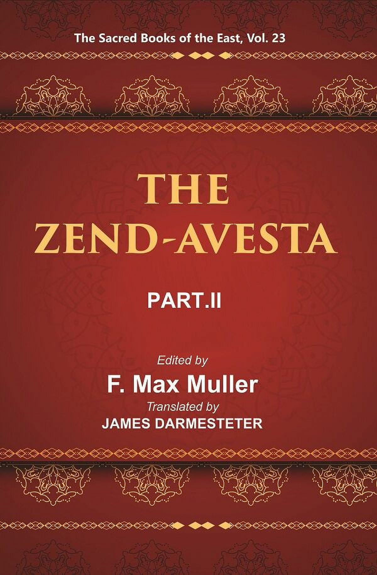 The Sacred Books of the East (THE ZEND-AVESTA, PART-II: THE