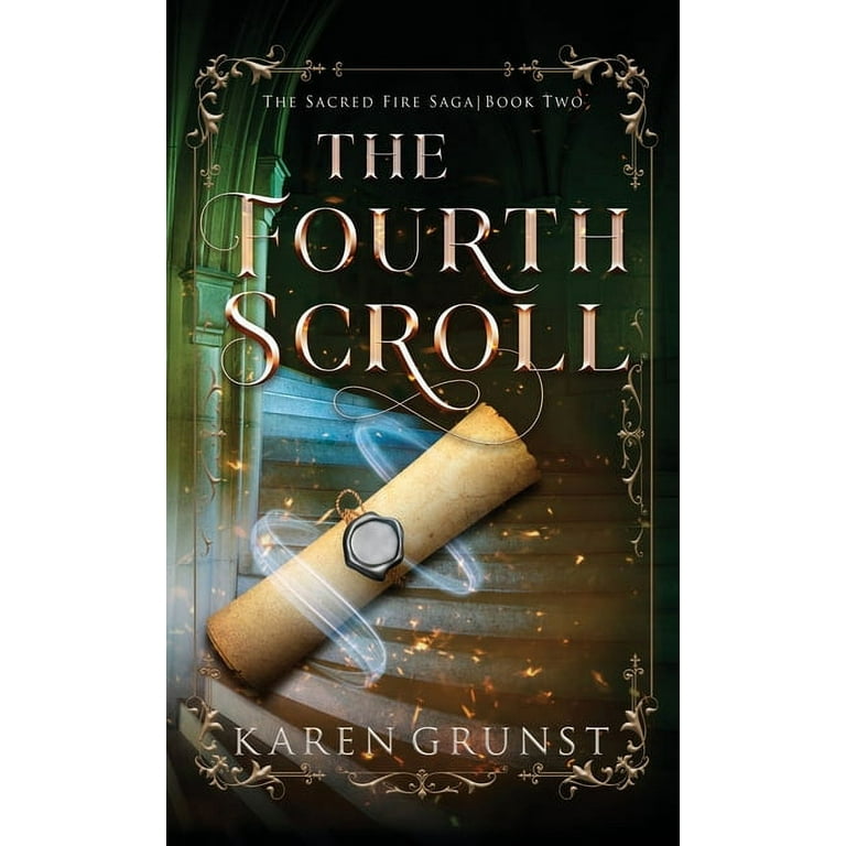 The Sacred Fire Saga: The Fourth Scroll (Hardcover)