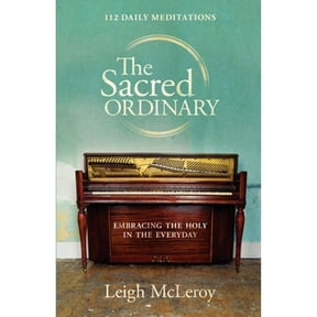 The Sacred Ordinary (Paperback)