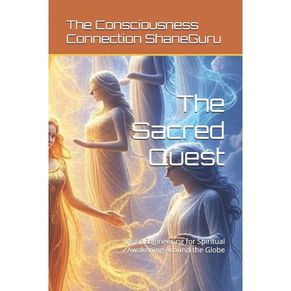 The Sacred Quest: Inner Engineering for Spiritual Awakening Around the Globe, (Paperback)