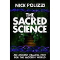 thumbnail image 1 of Pre-Owned The Sacred Science: An Ancient Healing Path for the Modern World (Paperback) 1401952933 9781401952938, 1 of 1