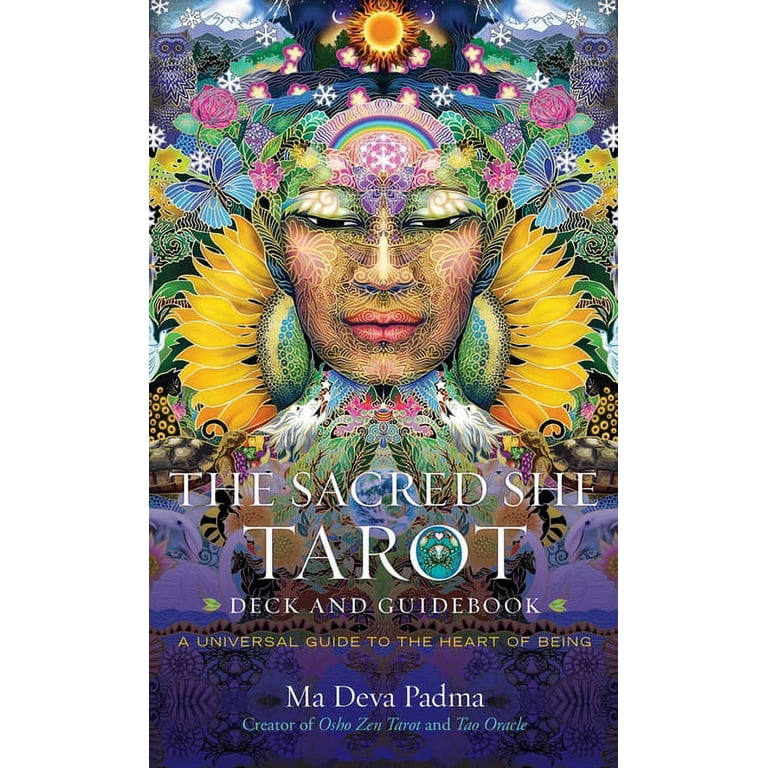 The Sacred She Tarot Deck and Guidebook: A Universal Guide to the Heart of Being [Book]
