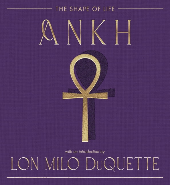 The Sacred Talisman Ankh: The Shape of Life, (Hardcover)
