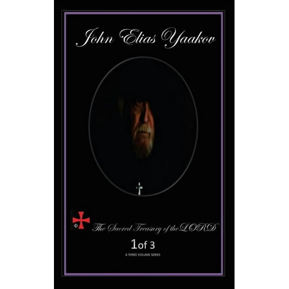 The Sacred Treasury of the Lord (Paperback) by John Elias Yaakov