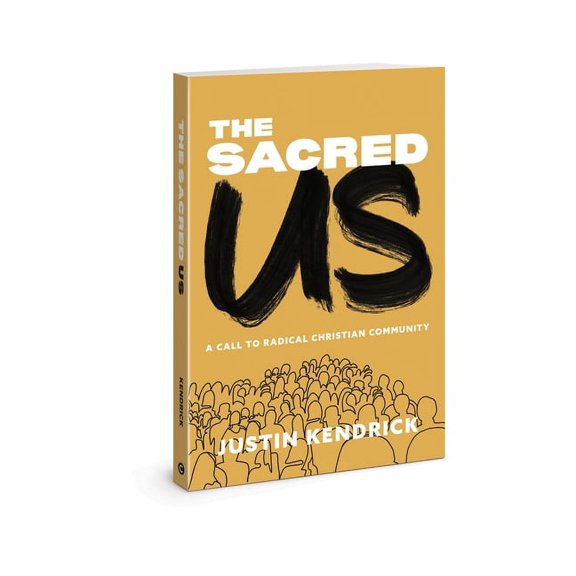 The Sacred Us: A Call to Radical Christian Community, (Paperback)