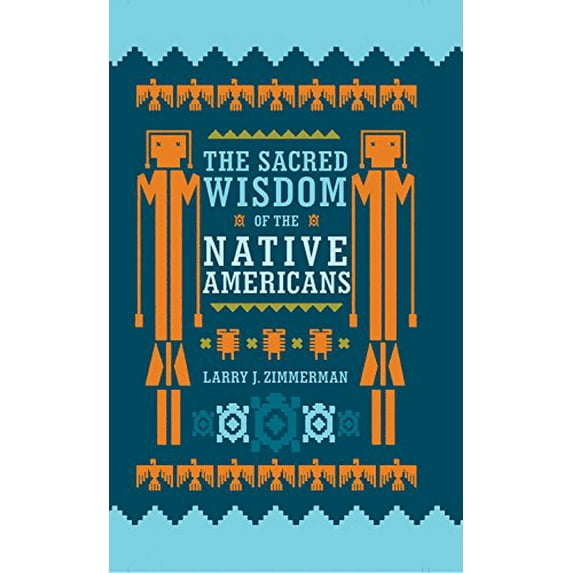 Pre-Owned The Sacred Wisdom of the Native Americans (Hardcover) 0785833900 9780785833901