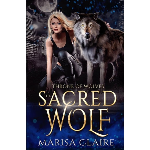 Throne of Wolves The Sacred Wolf: Throne of Wolves, Book 2, (Paperback)