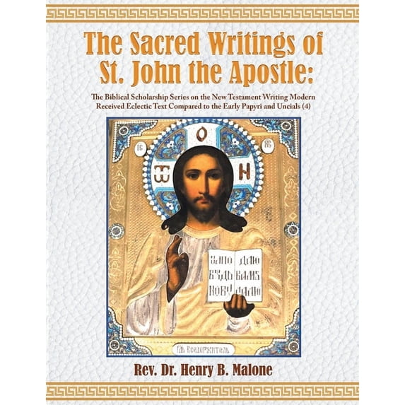 The Sacred Writings of St. John the Apostle (Paperback)