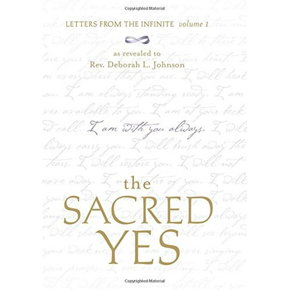 Pre-Owned The Sacred Yes: Letters from the Infinite (Hardcover) 1591794803 9781591794806