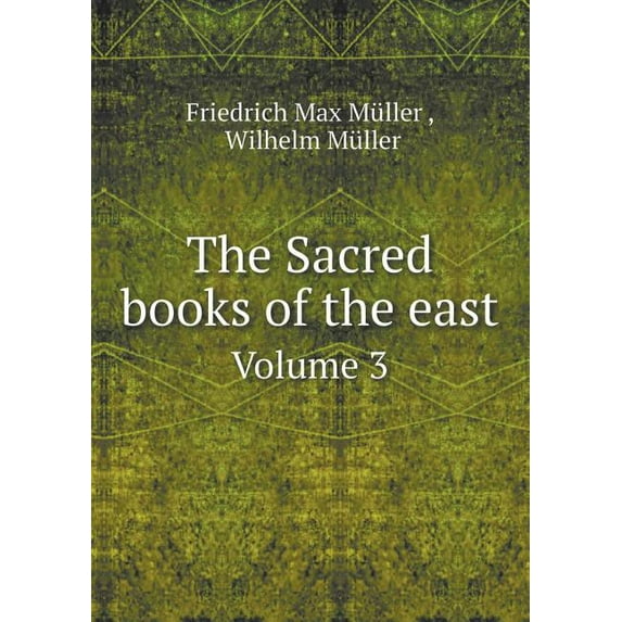 The Sacred books of the east Volume 3 (Paperback)