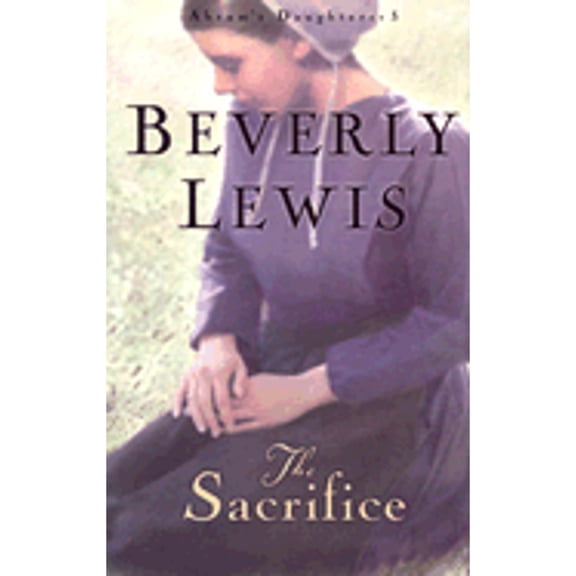 The Sacrifice (Hardcover) by Beverly Lewis