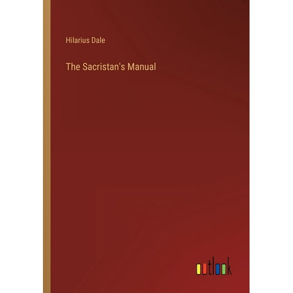 The Sacristan's Manual, (Paperback)