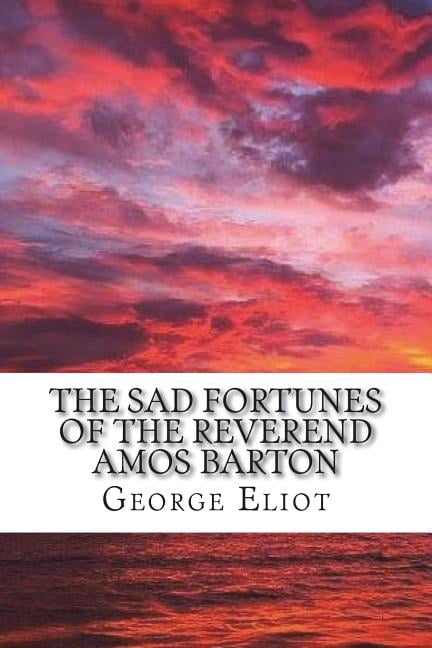 The Sad Fortunes of the Reverend Amos Barton