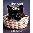 thumbnail image 1 of The Sad Kitten, (Paperback), 1 of 1