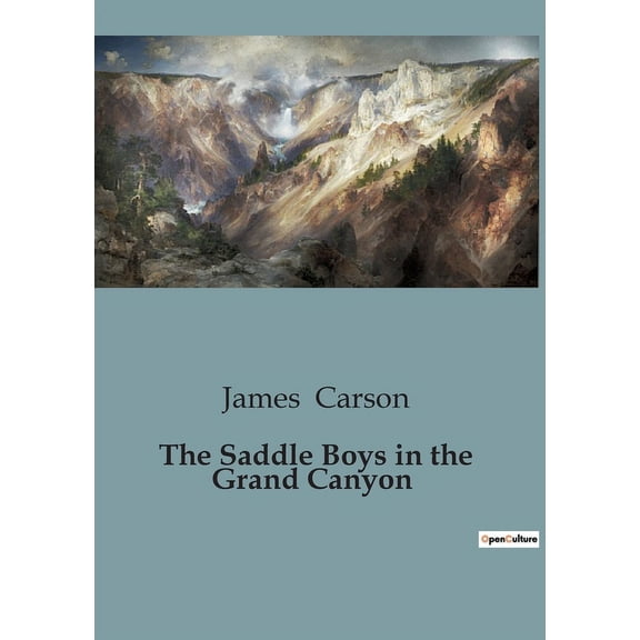 The Saddle Boys in the Grand Canyon: A Thrilling Adventure in the Heart of the Grand Canyon, (Paperback)