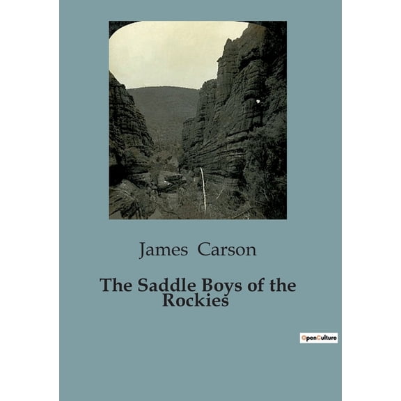 The Saddle Boys of the Rockies, (Paperback)