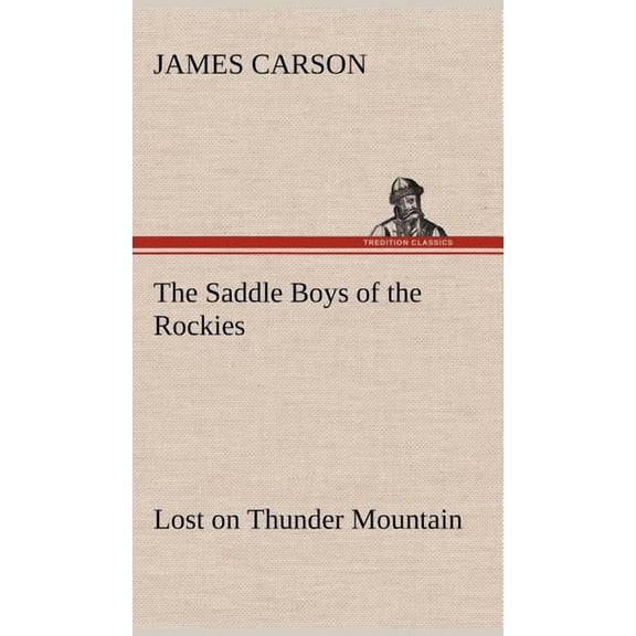 The Saddle Boys of the Rockies Lost on Thunder Mountain (Hardcover)