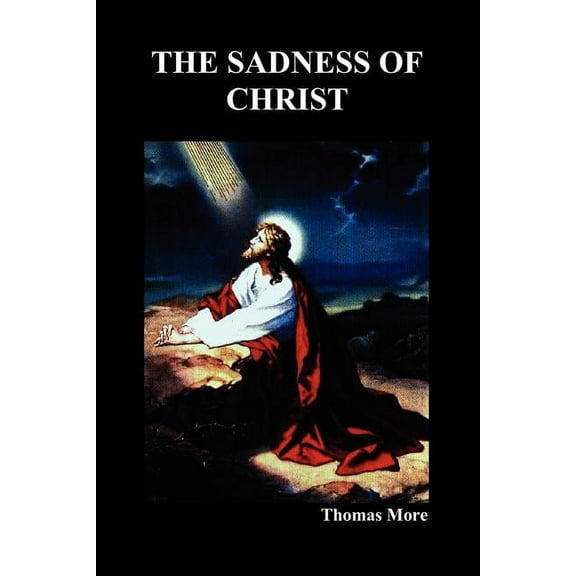 The Sadness of Christ, (Paperback)