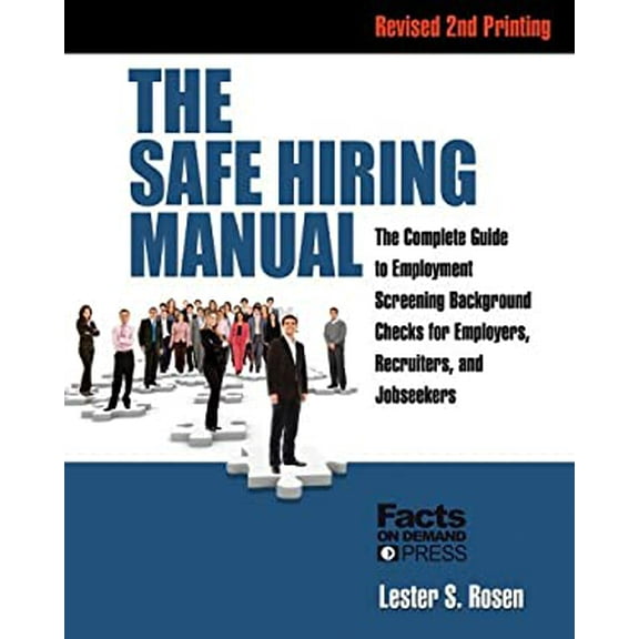 Pre-Owned The Safe Hiring Manual: The Complete Guide to Employment Screening Background Checks for Employers, Recruiters, and Jobseekers (Paperback) 1889150592 9781889150598