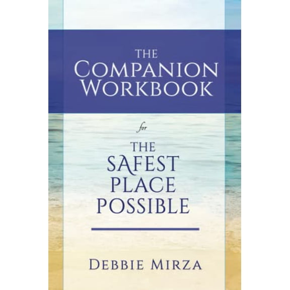 Pre-Owned The Safest Place Possible Companion Workbook (Paperback) 0998621323 9780998621326