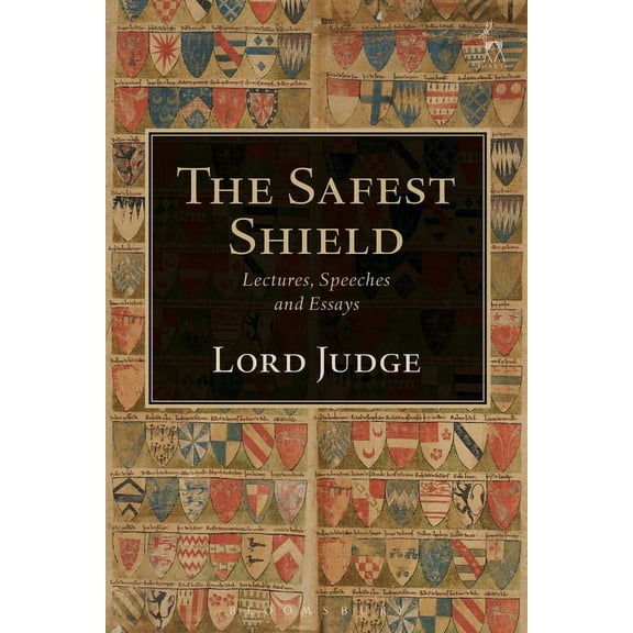 The Safest Shield: Lectures, Speeches and Essays, (Hardcover)