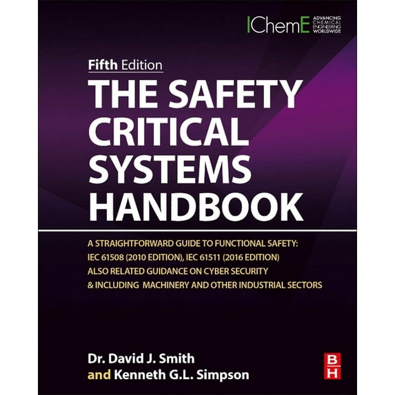 The Safety Critical Systems Handbook: A Straightforward Guide to Functional Safety: Iec 61508 (2010 Edition), Iec 61511 , (Hardcover)