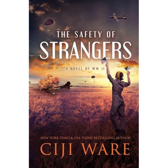 Pre-Owned The Safety of Strangers: A Novel of World War II (3) (American Spy Sisters) Paperback