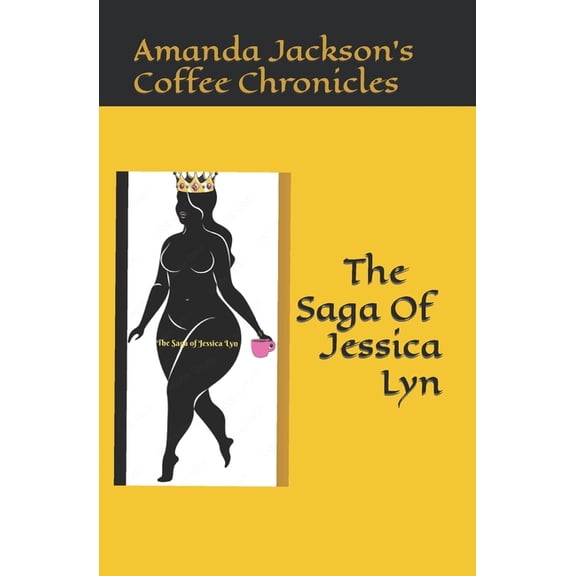 The Saga Of Jessica Lyn(Lyndi): Some Fairytales don't End Well, (Paperback)