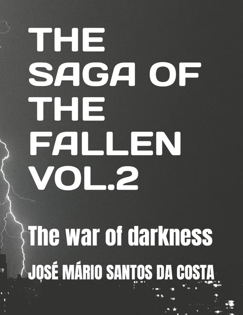 The Saga of the Fallen Vol 2 : The war of darkness (Paperback)
