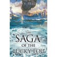 thumbnail image 1 of Pre-Owned The Saga of the Lucky Lou (Paperback) 1624198791 9781624198793, 1 of 1