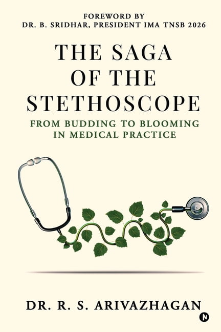 The Saga of the Stethoscope: From budding to blooming in medical practice, (Paperback)
