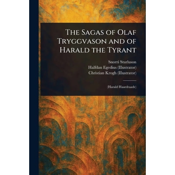 The Sagas of Olaf Tryggvason and of Harald the Tyrant, (Paperback)