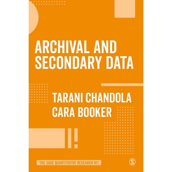 The Sage Quantitative Research Kit Archival and Secondary Data, (Paperback)