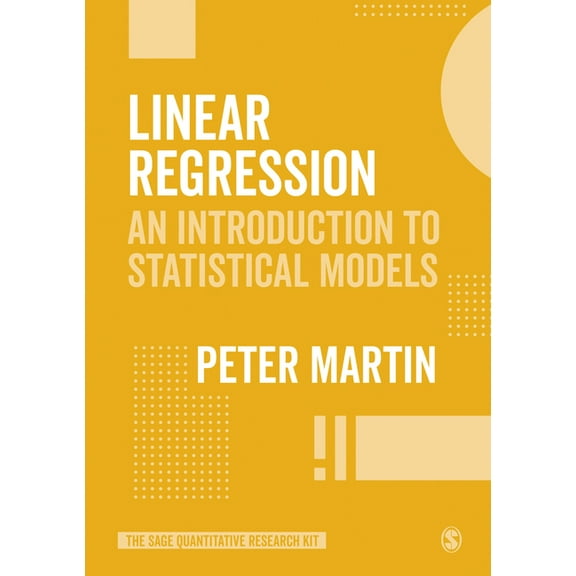 The Sage Quantitative Research Kit Linear Regression: An Introduction to Statistical Models, (Paperback)