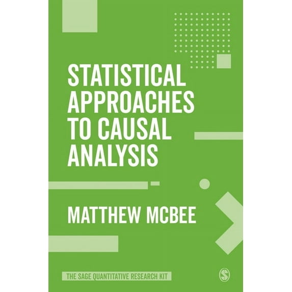 The Sage Quantitative Research Kit Statistical Approaches to Causal Analysis, (Paperback)