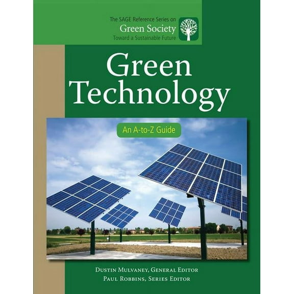 The Sage Reference Green Society: Toward Green Technology: An A-To-Z Guide, Book 10, (Hardcover)