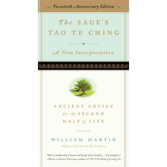 The Sage's Tao Te Ching, 20th Anniversary Edition: Ancient Advice for the Second Half of Life, (Paperback)