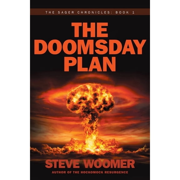 The Sager Chronicles The Doomsday Plan, Book 1, (Paperback)